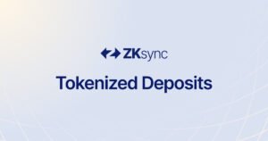 Read more about the article U.S. Banks’ First: Tokenized Deposits Powered by ZKsync Technology