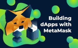 Read more about the article How to Connect DApps to MetaMask: A Developer’s Guide